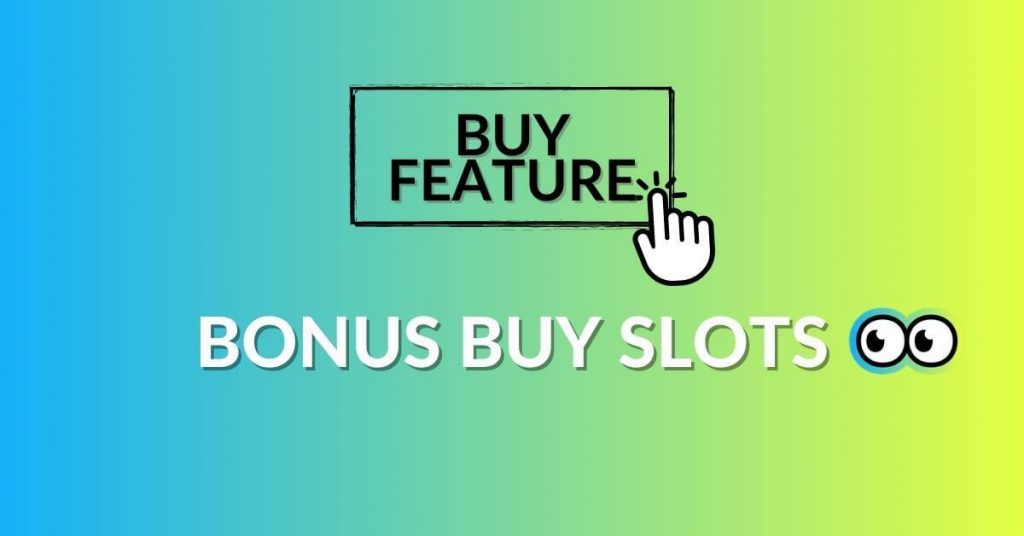 Buy Feature in Online Slots
